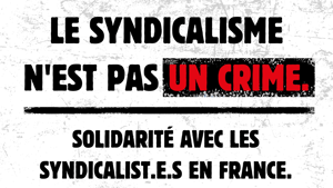 IndustriAll Europe stands united with French unions against union repression